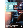 Explaining Mental Illness: Sociological Perspectives