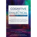Cognitive and Dialectical Behavior Therapy: The Ultimate CBT and DBT Guide to Interpersonal Effectiveness, Emotion Regulation, Cognitive Dissonance, P