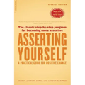 Asserting Yourself-Updated Edition: A Practical Guide for Positive Change (Updtd Da Capo PR)