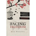Facing Freedom: Solo Female Travel ] Two-Plus Years ] Five Continents