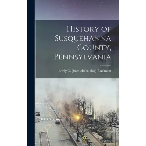 History of Susquehanna County, Pennsylvania