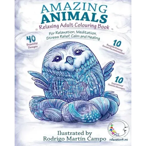 RELAXING Adult Colouring Book: Amazing Animals - For Relaxation, Meditation, Stress Relief, Calm And Healing