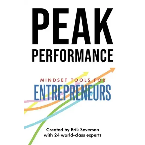 Peak Performance: Mindset Tools for Entrepreneurs