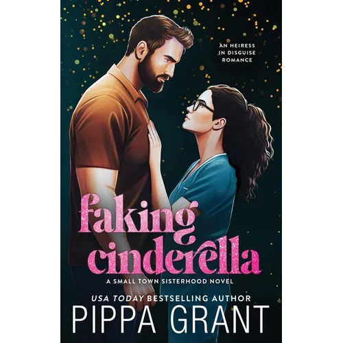 Faking Cinderella: Illustrated Cover: An Heiress in Disguise Romcom