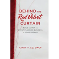 Behind the Red Velvet Curtain: Build and Run the Event Planning Business of Your Dreams