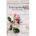 Calligraphy Writing Paper: Hand Lettering Calligraphy Practice Book for BeginnersPocket Workbook for Lettering Artist
