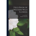 Field Book of Western Wild Flowers