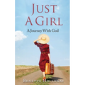 Just A Girl...A Journey With God