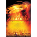 The Techniques of Astral Combat: An Analysis of the Astral Planes