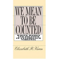 We Mean to Be Counted: White Women and Politics in Antebellum Virginia