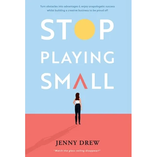 Stop Playing Small