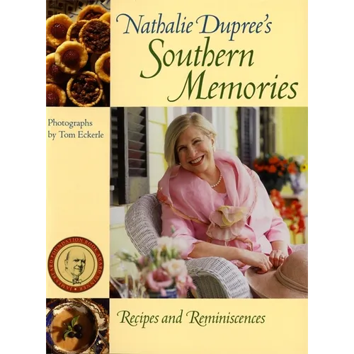 Nathalie Dupree's Southern Memories: Recipes and Reminiscences