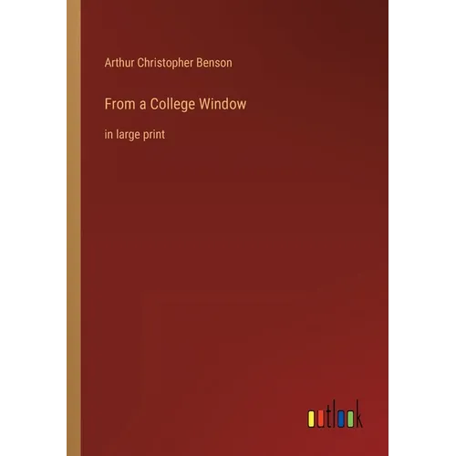 From a College Window: in large print