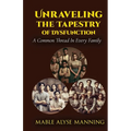 Unraveling The Tapestry of Dysfunction: A Common Thread In Every Family