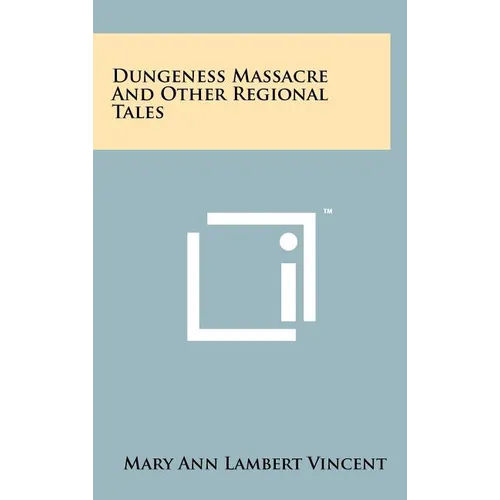 Dungeness Massacre and Other Regional Tales