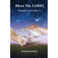 Bless The LORD!: Thoughts on Psalm 103