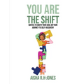 You Are The Shift: Quotes to sooth your soul on your journey to Self-discovery