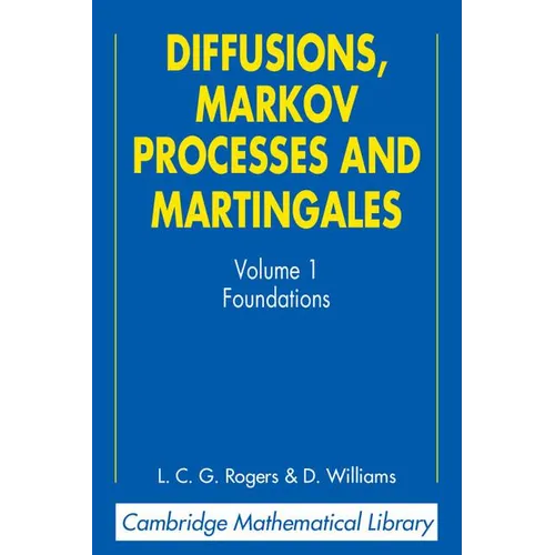 Diffusions, Markov Processes, and Martingales: Volume 1, Foundations