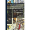 The Discoverie of Witchcraft. Being a Reprint of the First Edition