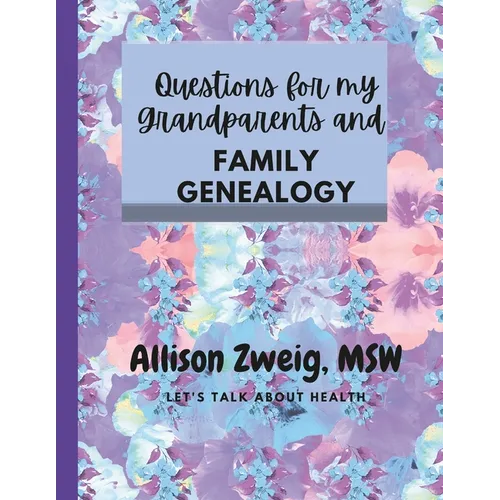 Questions to ask my grandparents: family trees and questions