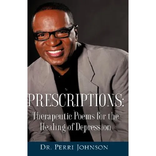 Prescriptions: Therapeutic Poems for the Healing of Depression
