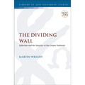 The Dividing Wall: Ephesians and the Integrity of the Corpus Paulinum