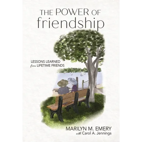 The Power of Friendship: Lessons Learned from Lifetime Friends