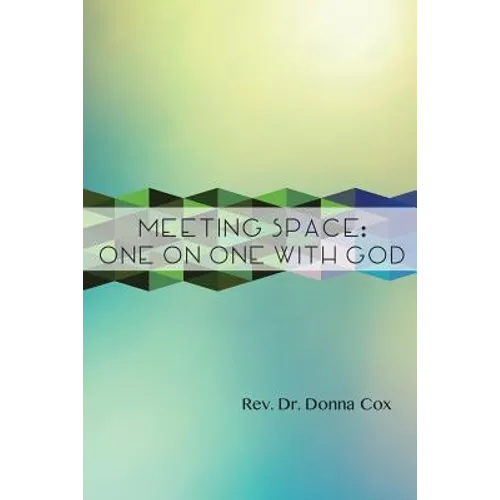 Meeting Space: One-On-One With God