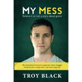 My Mess: Believe it or not, a story about grace