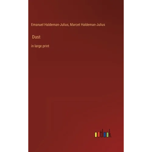 Dust: in large print
