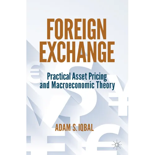 Foreign Exchange: Practical Asset Pricing and Macroeconomic Theory