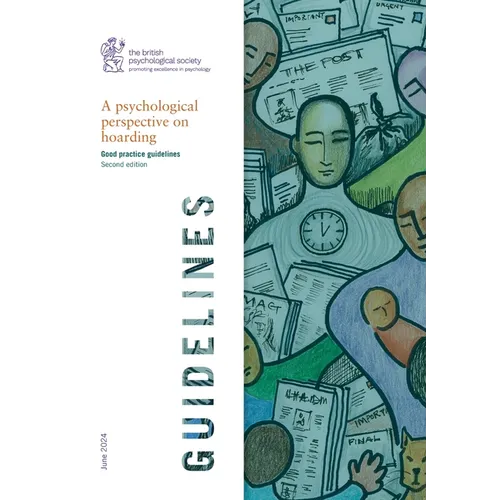 A psychological perspective on hoarding: Good practice guidelines: Second edition