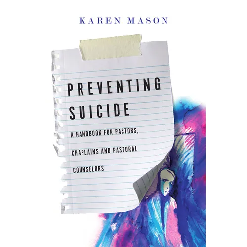 Preventing Suicide: A Handbook for Pastors, Chaplains and Pastoral Counselors