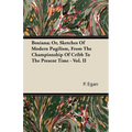 Boxiana; Or, Sketches Of Modern Pugilism, From The Championship Of Cribb To The Present Time - Vol. II