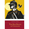 The Red Badge of Courage: An Episode of the American Civil War