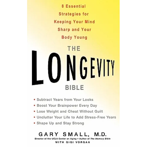 The Longevity Bible: 8 Essential Strategies for Keeping Your Mind Sharp and Your Body Young