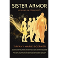 Sister Armor: Healing in Community