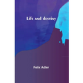 Life and destiny