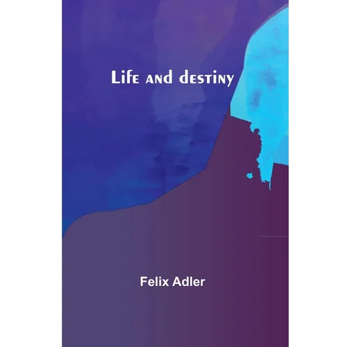 Life and destiny