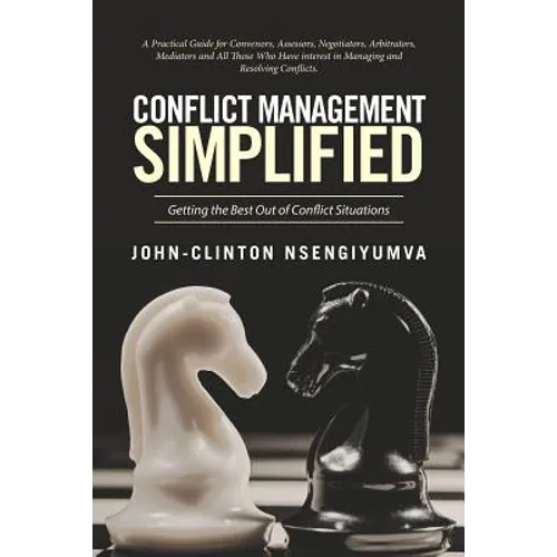 Conflict Management Simplified: Getting the Best Out of Conflict Situations