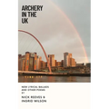 Archery In The UK: New Lyrical Ballads And Other Poems