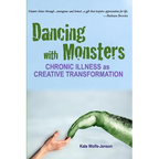Dancing with Monsters: Chronic Illness as Creative Transformation - Paperback