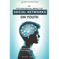 The Psychological Impact of Social Networks on Youth