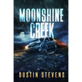 Moonshine Creek: A Suspense Thriller