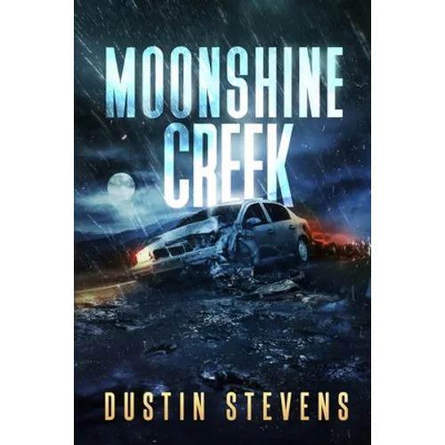 Moonshine Creek: A Suspense Thriller