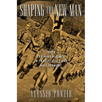 Shaping the New Man: Youth Training Regimes in Fascist Italy and Nazi Germany - Paperback