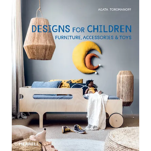 Designs for Children: Furniture, Accessories & Toys