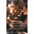 Milestone Celebrations in the Age of Social Media: Performativity, Ritual, and Representation