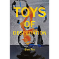 Toys of Desperation