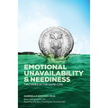 Emotional Unavailability & Neediness: Two Sides of the Same Coin
